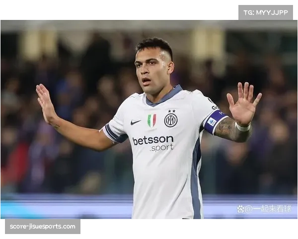 劳塔罗小腿肌肉疲劳或缺席关键战,国米锋线面临严峻考验 劳塔罗小腿肌肉疲劳或缺席关键战,国米锋线面临严峻考验